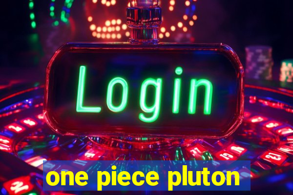 one piece pluton